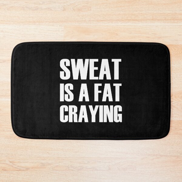 Item preview, Sweat is a fat crying designed and sold by gpsapparel.