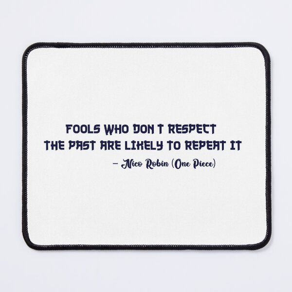Item preview, Fools who don’t respect the past are likely to repeat it designed and sold by AnisosPteron.