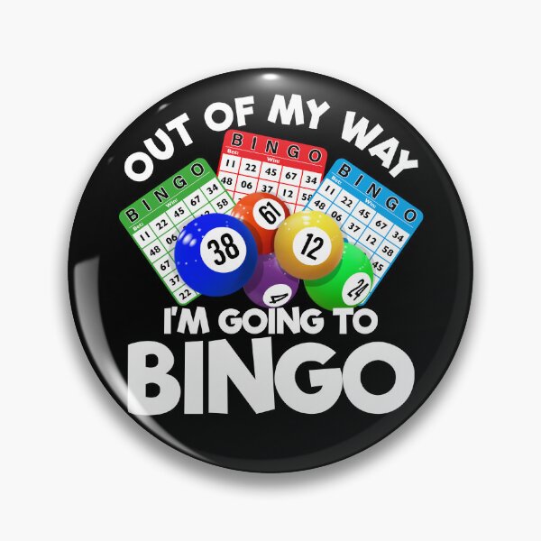 Item preview, Out Of My Way I'm Going To Bingo Night Gambling Bingo Gear designed and sold by DynamicDesign.