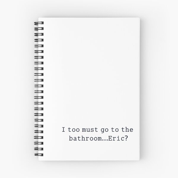 Item preview, i too must go to the bathhrom...eric? designed and sold by anikasart.