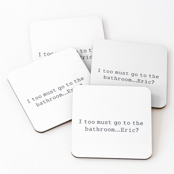 Item preview, i too must go to the bathhrom...eric? designed and sold by anikasart.