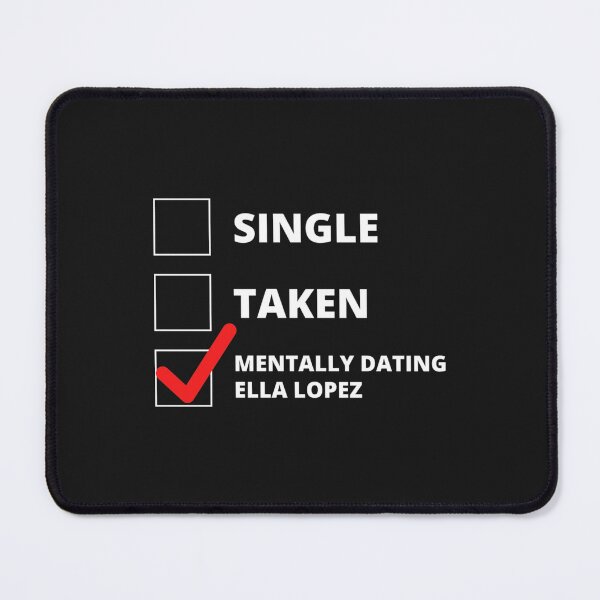 Item preview, Mentally Dating Ella Lopez   designed and sold by Berryhill5653.