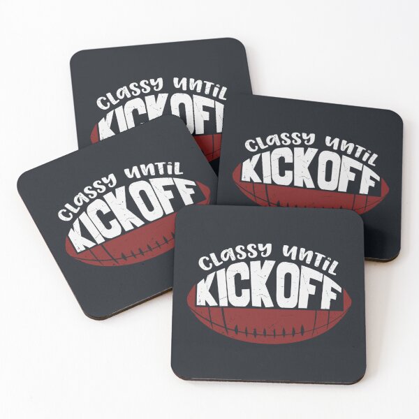 Item preview, Classy Until Kickoff - Funny American Football designed and sold by S Cube Design.