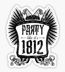 Party Like It's 1812 Sticker