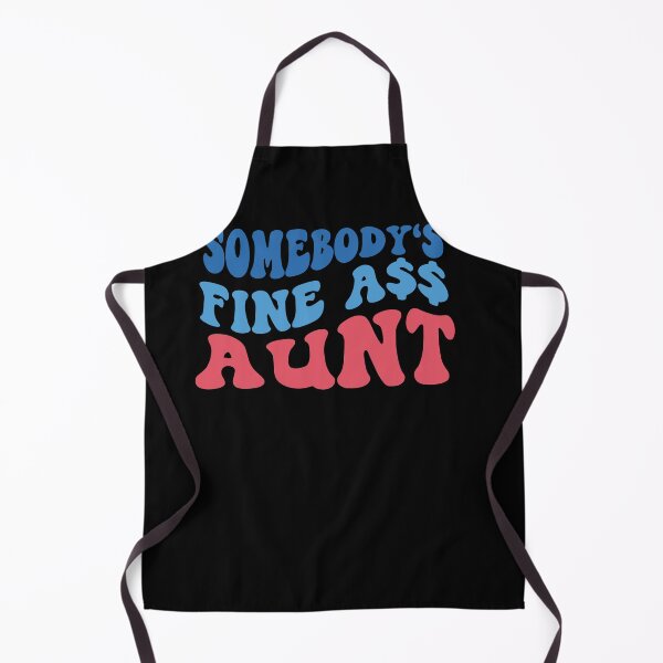 Item preview, Somebody's Fine Ass Auntie Sarcastic Mama - Mothers Day designed and sold by ZoraidaLandrua.