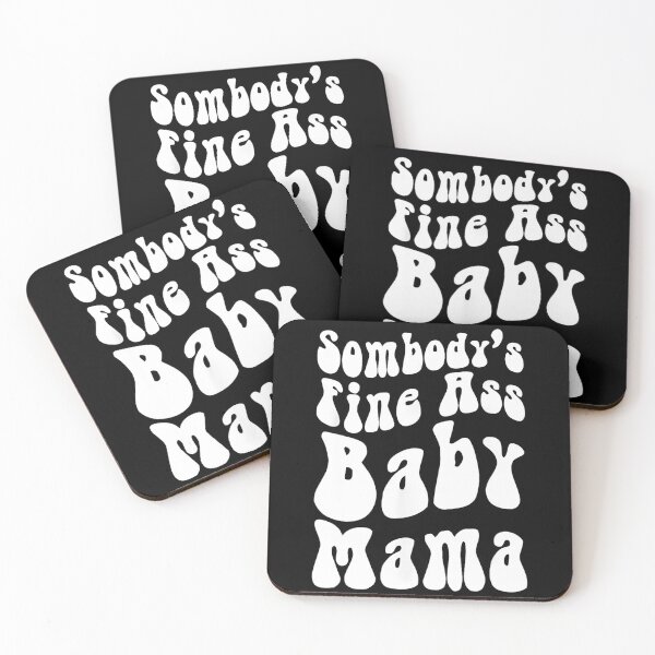 Item preview, Somebody's Fine Ass Baby Mama Funny Mom Saying Cute Mom designed and sold by ZoraidaLandrua.