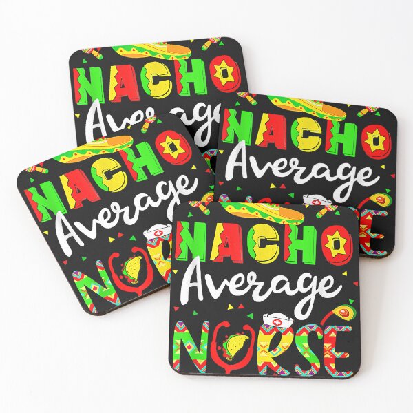 Item preview, Nacho Average Nurse Cinco De Mayo Fiesta Mexican Nursing designed and sold by MIKEJOHNSTO.