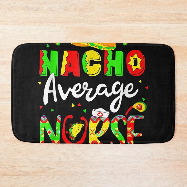 Item preview, Nacho Average Nurse Cinco De Mayo Fiesta Mexican Nursing designed and sold by MIKEJOHNSTO.