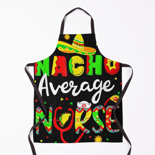 Item preview, Nacho Average Nurse Cinco De Mayo Fiesta Mexican Nursing designed and sold by MIKEJOHNSTO.