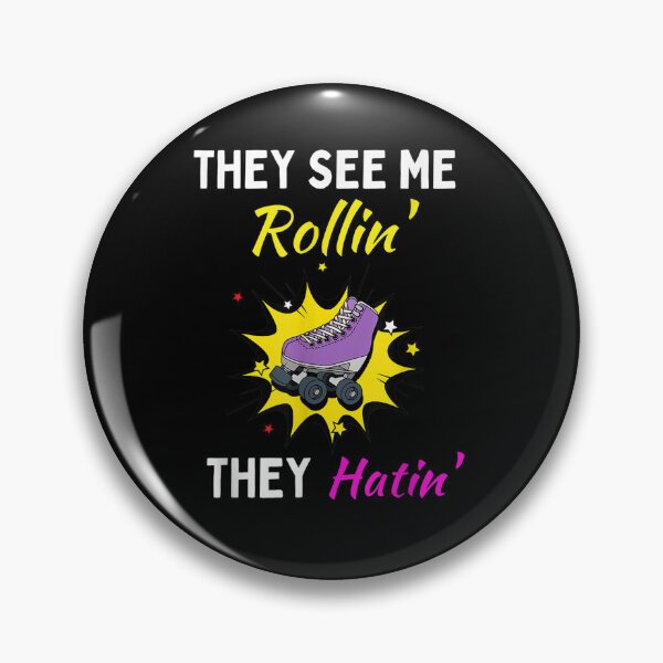 Item preview, They See Me Rollin They Hatin Roller Skating designed and sold by ZoraidaLandrua.