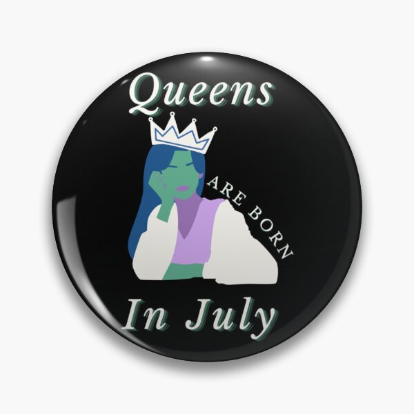 Item preview, Queens are born in July                 designed and sold by CindyClarkFD.
