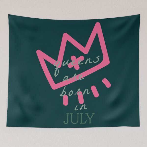 Item preview, Queens Are Born In July  designed and sold by CindyClarkFD.