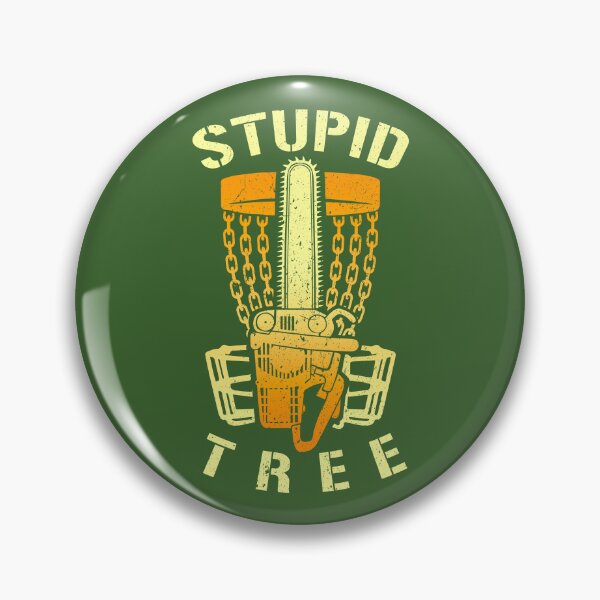Item preview, Stupid Tree Disc Golf Player Funny Chainsaw Basket Golfer designed and sold by GrandeDuc.