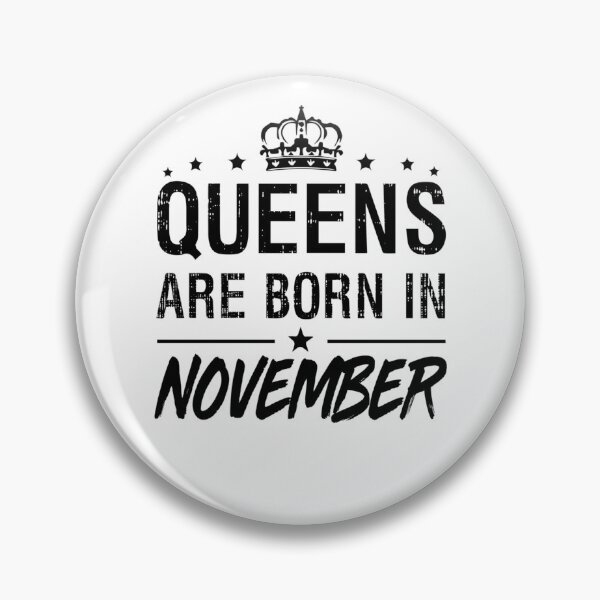Item preview, Queens Are Born In NovemberBirthday Gift   designed and sold by CindyClarkFD.