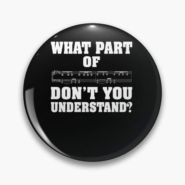 Item preview, What Part Of Don't You Understand _ Funny Music Note designed and sold by ZoraidaLandrua.
