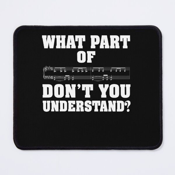 Item preview, What Part Of Don't You Understand _ Funny Music Note designed and sold by ZoraidaLandrua.