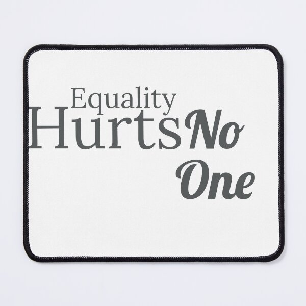 Item preview, Equality Hurts No One Shirt designed and sold by ShinobiWardrobe.