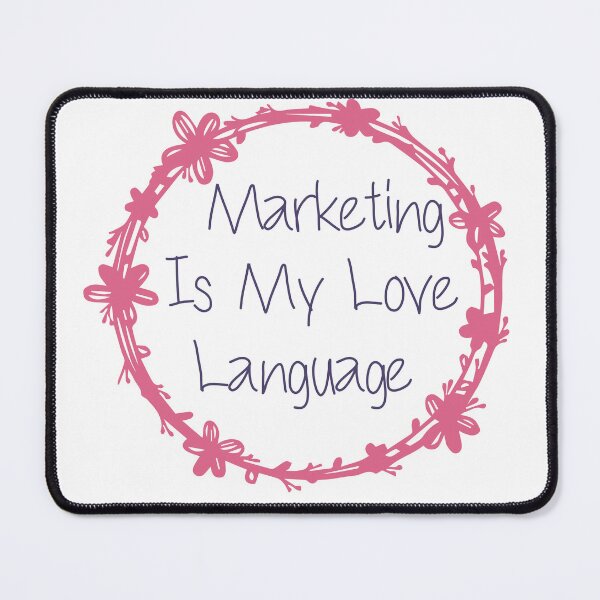 Item preview, Marketing Is My Love Language Marketing Lovers designed and sold by medbdj.