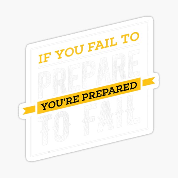 "If You Fail To Prepare You're Prepared To Fail Birthday" Sticker For ...