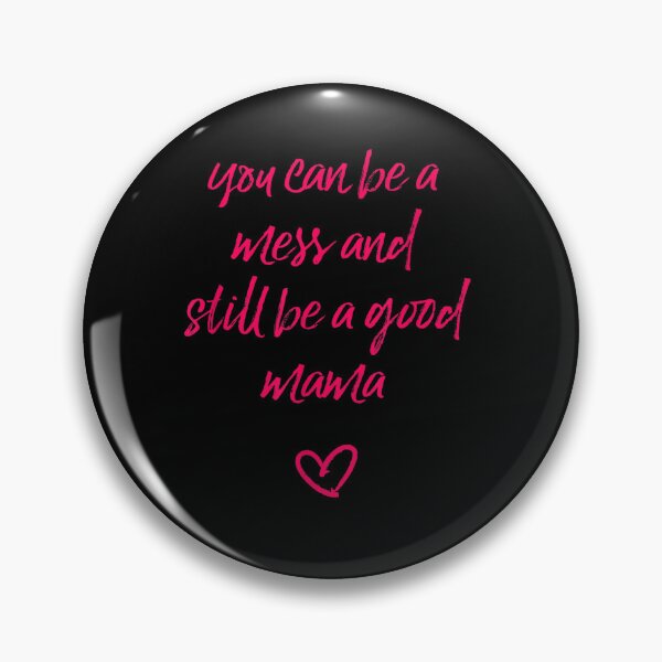 Item preview, You can be a mess and still be a good mama designed and sold by ZoraidaLandrua.