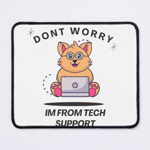 Item preview, Dont Worry Im From Tech Support designed and sold by HongThuyet.