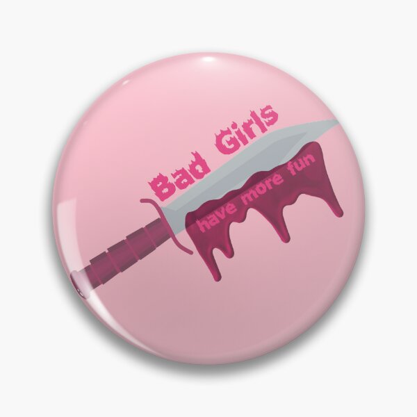 Item preview, BAD GIRLS HAVE MORE FUN Pink Blade designed and sold by everything4eva.