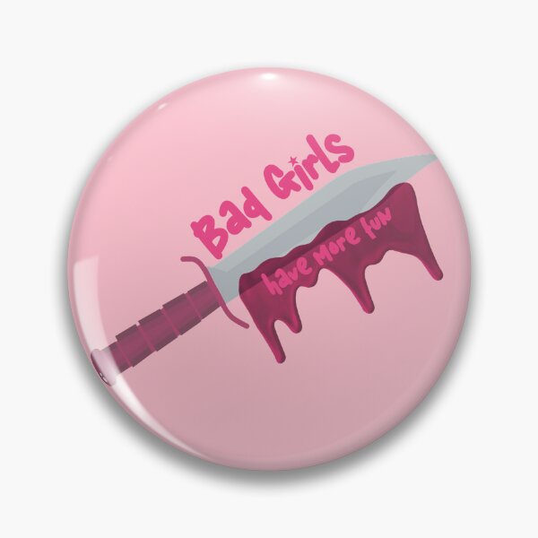 Item preview, BAD GIRLS HAVE MORE FUN Pink Blade designed and sold by everything4eva.