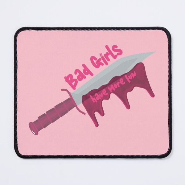 Item preview, BAD GIRLS HAVE MORE FUN Pink Blade designed and sold by everything4eva.