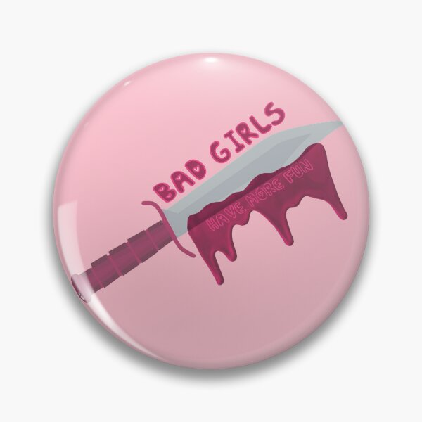 Item preview, BAD GIRLS HAVE MORE FUN Pink Blade designed and sold by everything4eva.