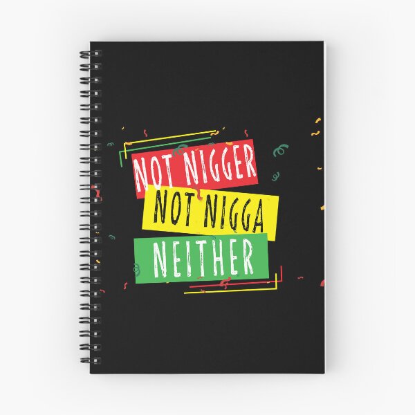 Item preview, not nigger not nigga neither designed and sold by Mary  maram.