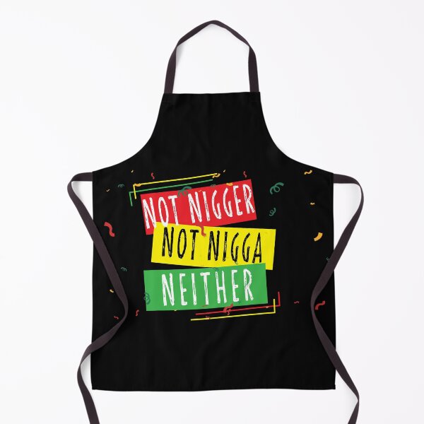 Item preview, not nigger not nigga neither designed and sold by Mary maram.