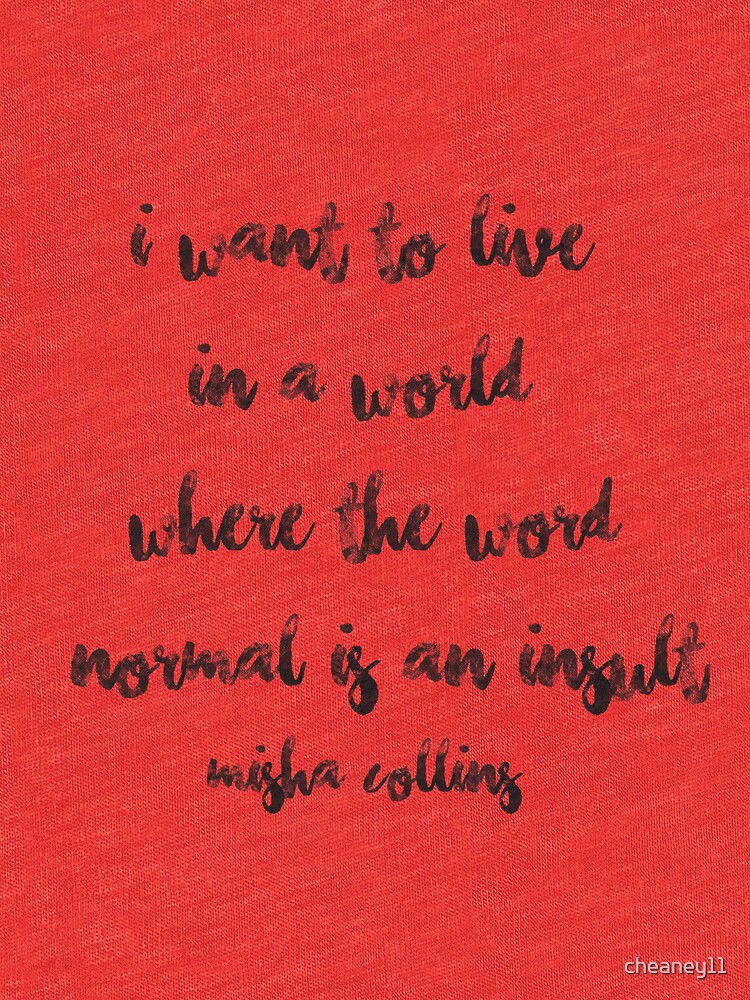 "Misha Collins Quote" T-shirt by cheaney11 | Redbubble