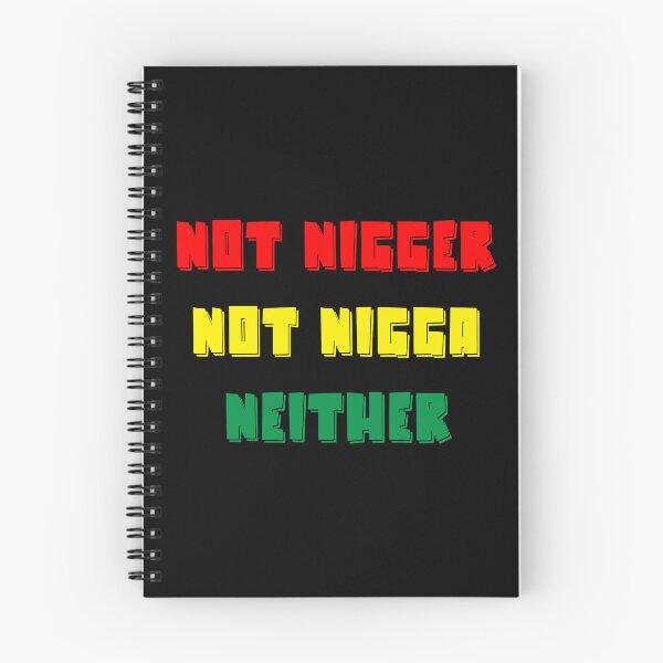 Item preview, not nigger not nigga neither designed and sold by Mary  maram.