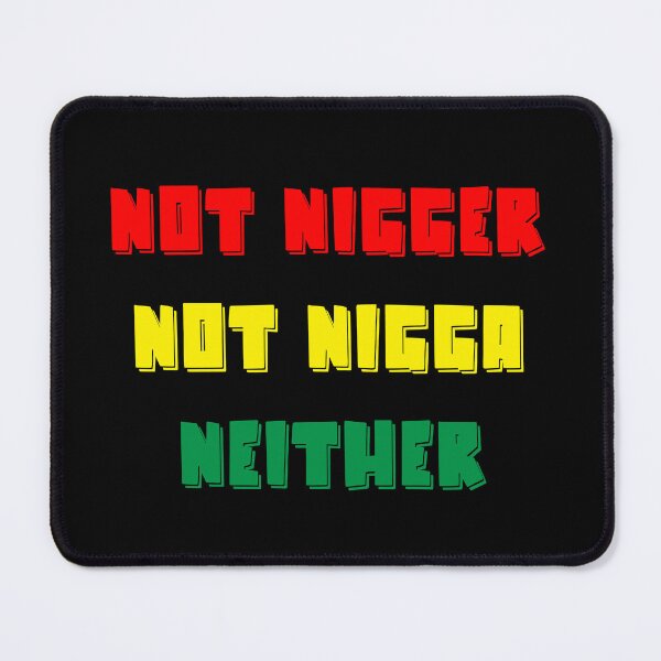 Item preview, not nigger not nigga neither designed and sold by Mary  maram.