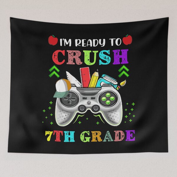 Item preview, I'm Ready To Crush 7th Grade Back To School Video Game Boys designed and sold by ChristYoung90.