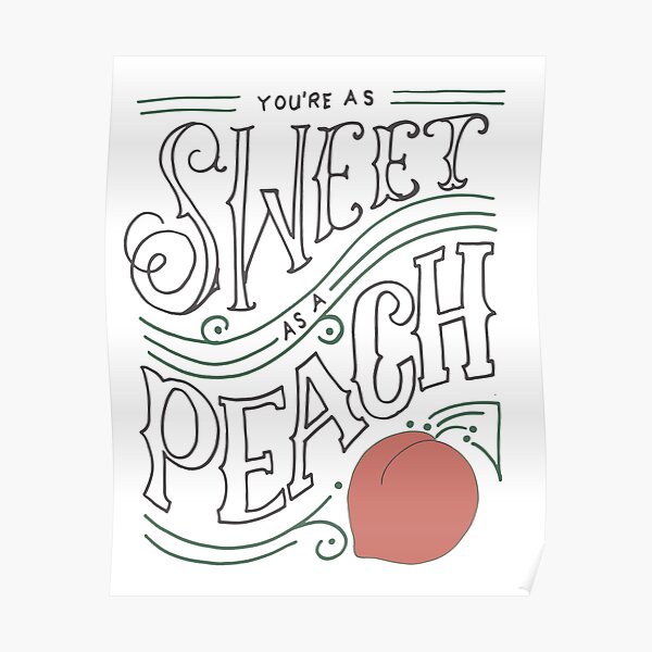 sweet as a peach Poster