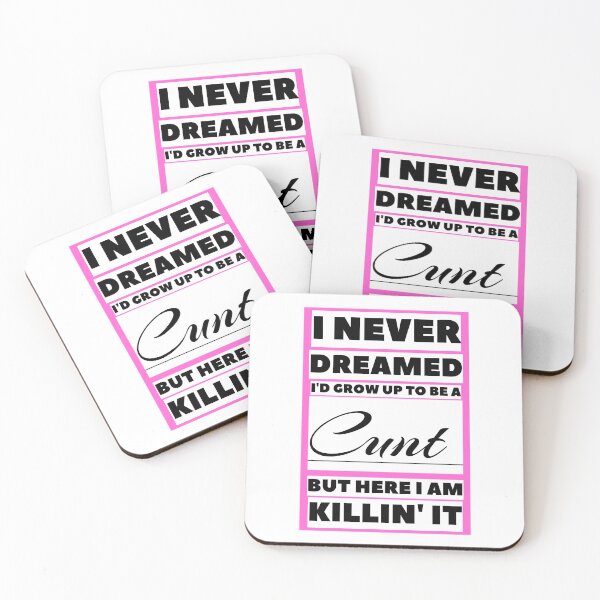Item preview, I Never Dreamed I'd Grow Up To Be A Cunt But Here I Am Killing It, ORIGINAL Willow Days designed and sold by avit1.