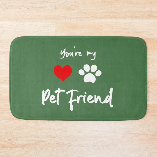 Item preview, You're My pet Friend designed and sold by EF.
