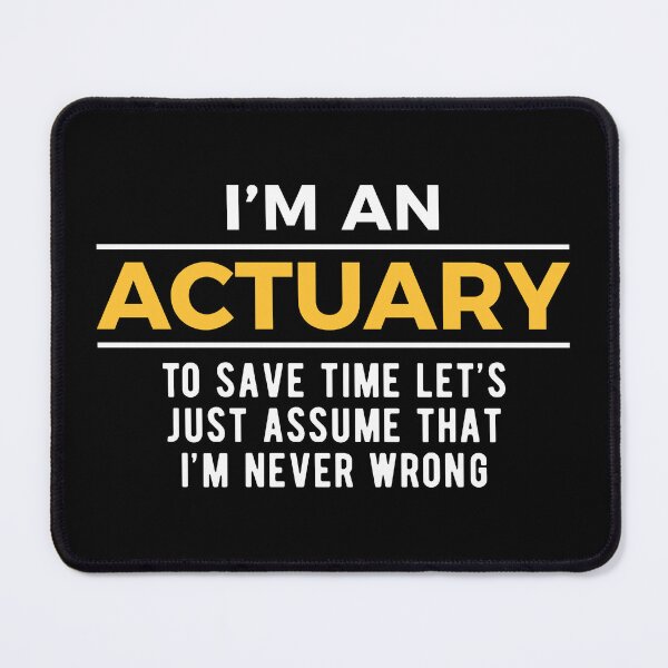 Item preview, Actuary Actuarial Science Witty designed and sold by NestaReign.