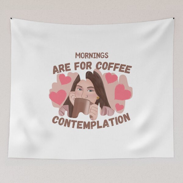 Item preview, Mornings Are For Coffee And Contemplation designed and sold by CollectionOS.