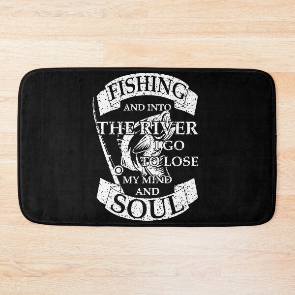 Item preview, Fishing And Into The River I Go To Lose My Mind And Find My Soul - Black designed and sold by Demna-S.