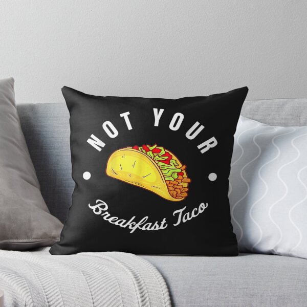 Item preview, Not Your Breakfast Taco T-Shirt designed and sold by Dieter-Marshall.