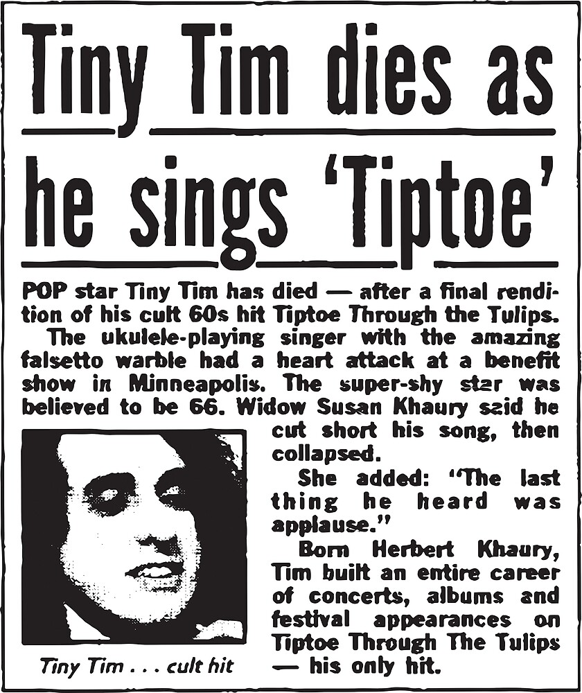 "RIP Tiny Tim " by matttluchowski Redbubble