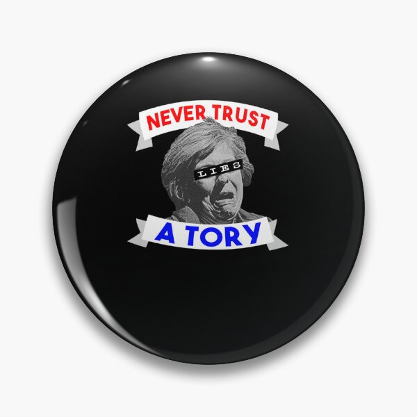 Item preview, Never Trust a Tory    designed and sold by ArtfulRetro.