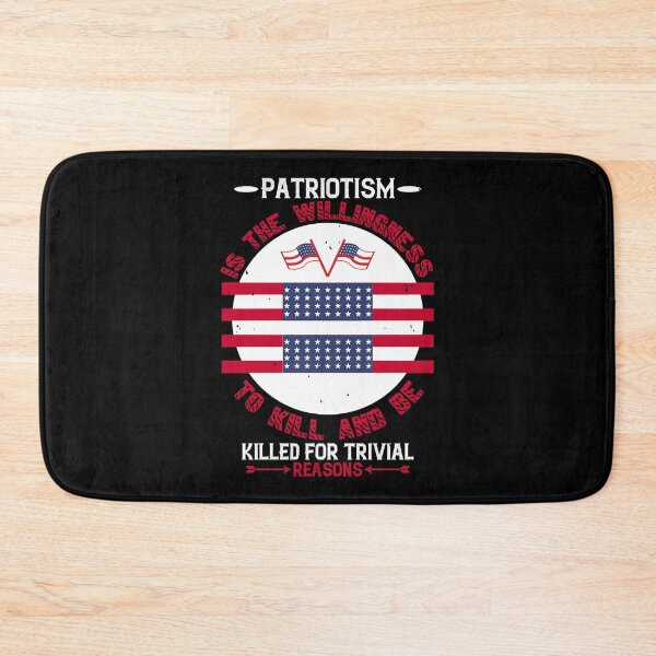 Item preview, Patriotism is the willingness to kill and be killed for trivial  designed and sold by RandallMe17298.