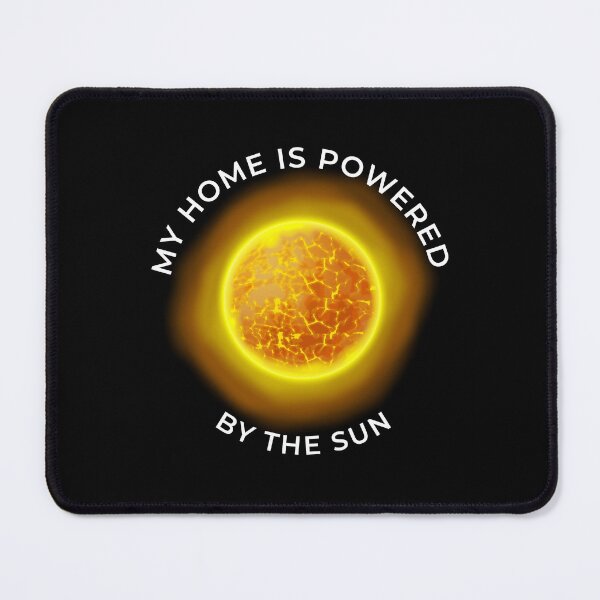 Item preview, My Home Is Powered By Solar Power | Sun Realistic Astronomy Solar Energy designed and sold by Teenker.