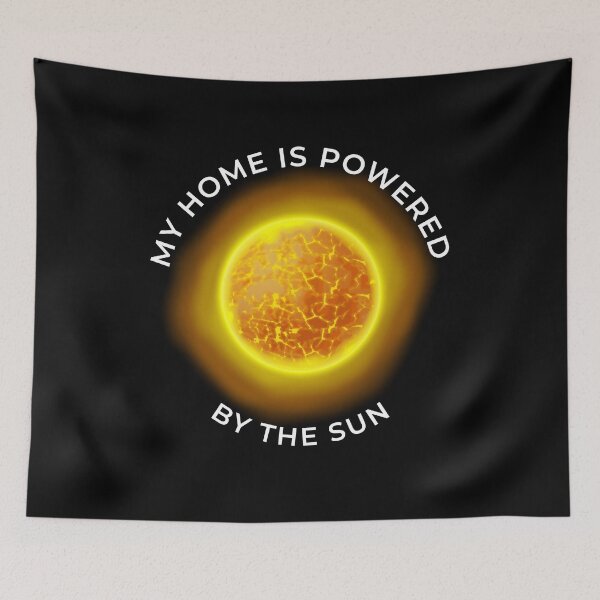 Item preview, My Home Is Powered By Solar Power | Sun Realistic Astronomy Solar Energy designed and sold by Teenker.