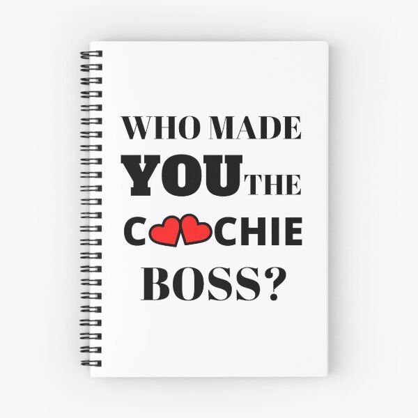 Item preview, Who made you the coochie boss? designed and sold by LOJIQ.