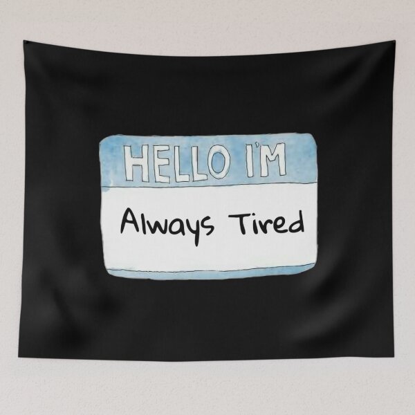 Item preview, Hello I’m Always Tired Classic  designed and sold by finikatkey.