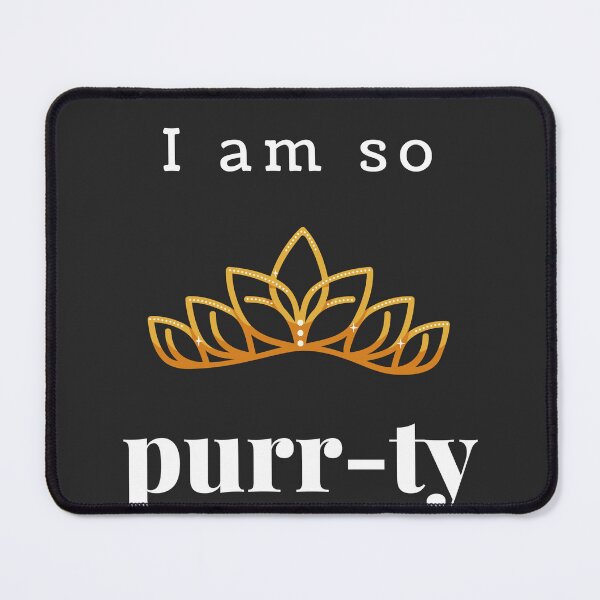 Item preview, I am so purrty - Cat Puns designed and sold by ZeeshanDesignz.